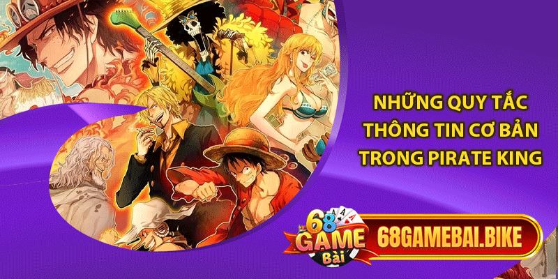 Những quy tắc thông tin cơ bản trong Pirate King